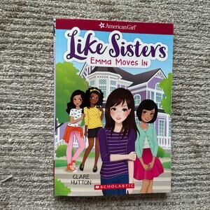 New American Girl Emma Moves In Kids Novel Like Sisters Series #1